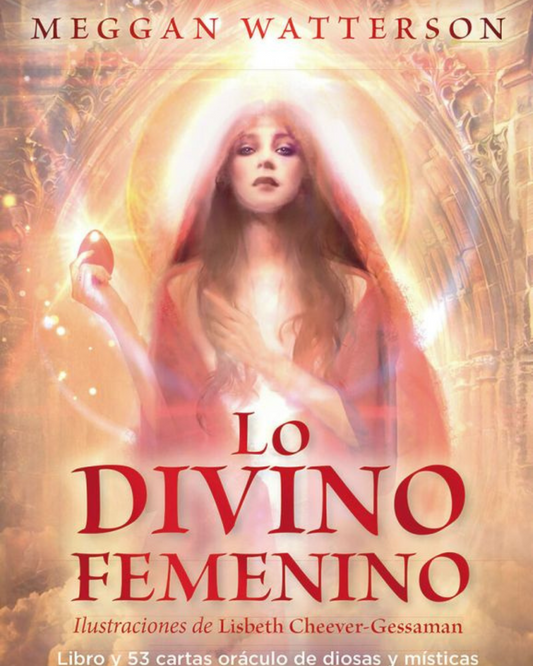 Lo Divino Femenino. Oráculo: 53 cartas y libro guía - Meggan Watterson