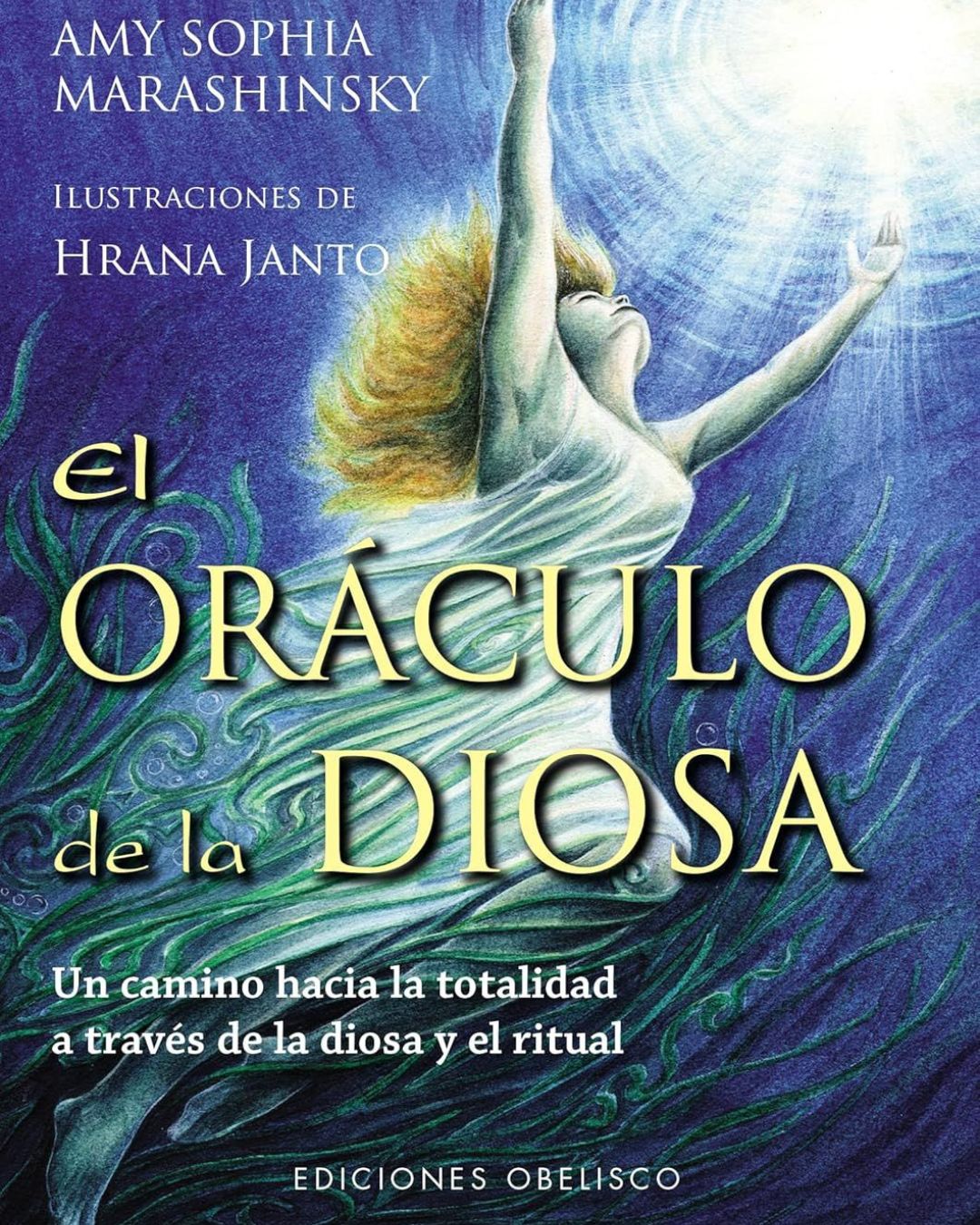 El Oráculo de la Diosa + Cartas: Un Camino Hacia la Totalidad a Través de la Diosa y el Ritual