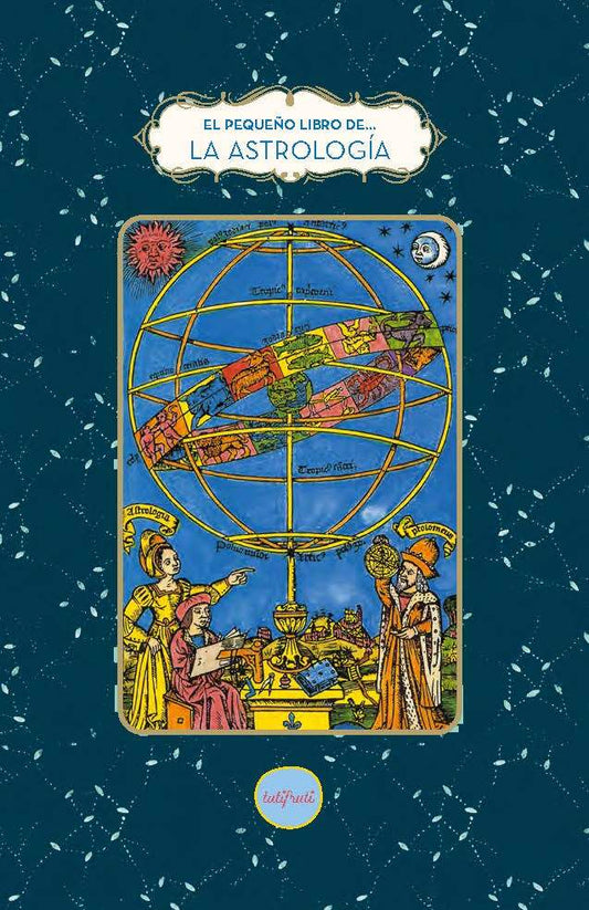 El pequeño libro de...la astrología
